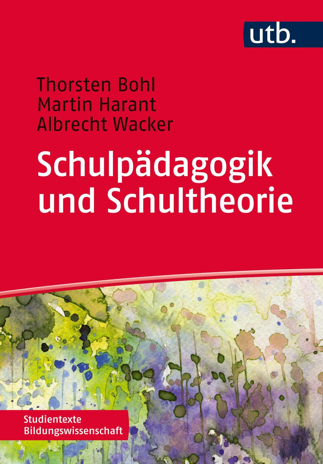 Cover: 9783825241803 | Schulpädagogik und Schultheorie | Thorsten Bohl (u. a.) | Taschenbuch