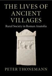 Cover: 9781009123211 | The Lives of Ancient Villages | Rural Society in Roman Anatolia | Buch