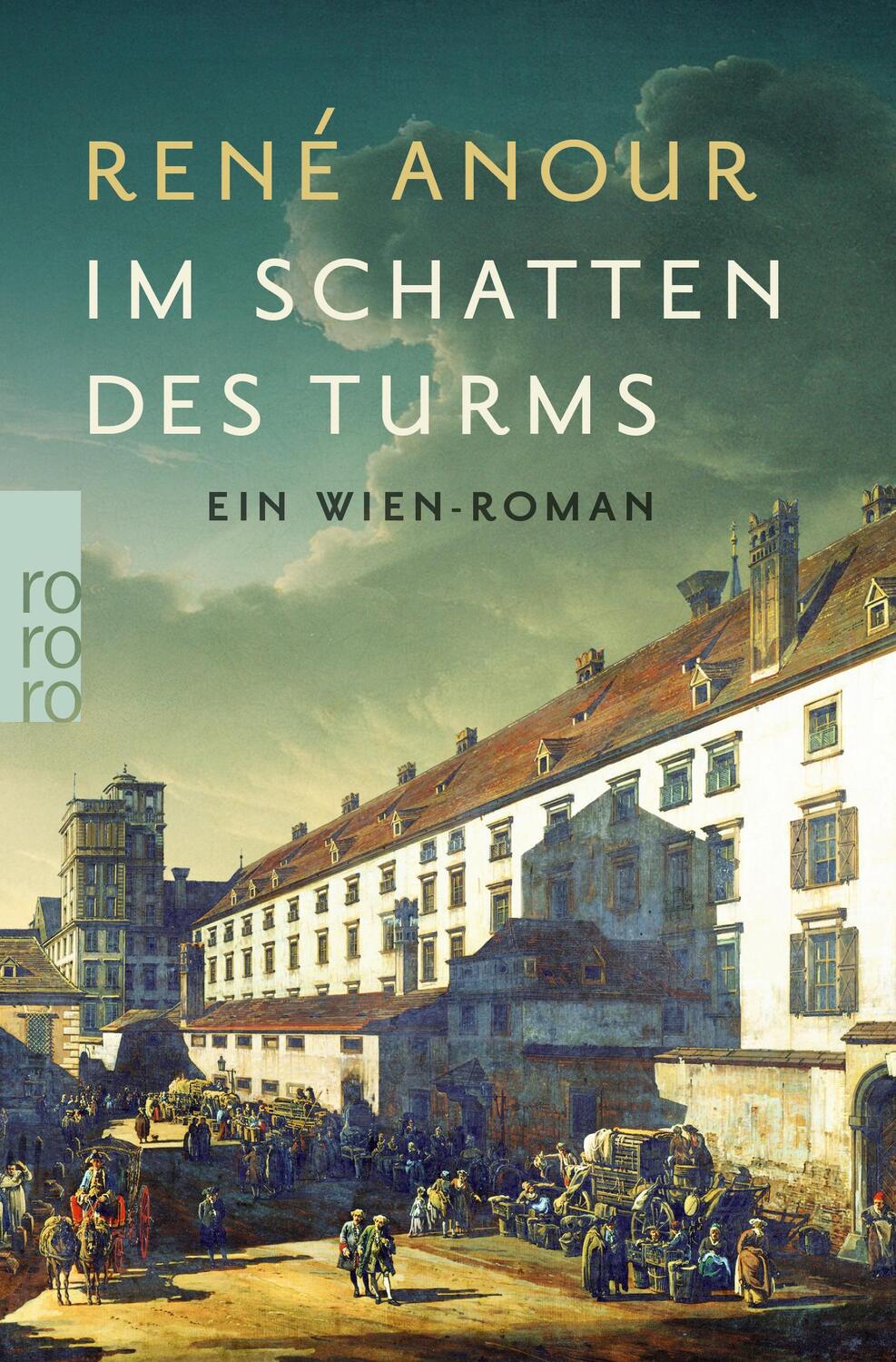 Cover: 9783499276705 | Im Schatten des Turms | Ein Wien-Roman | René Anour | Taschenbuch