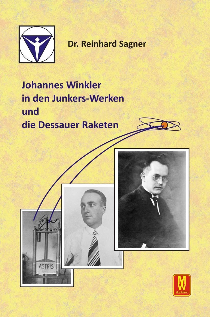 Cover: 9783867611725 | Johannes Winkler in den Junkers-Werken und die Dessauer Raketen | Buch