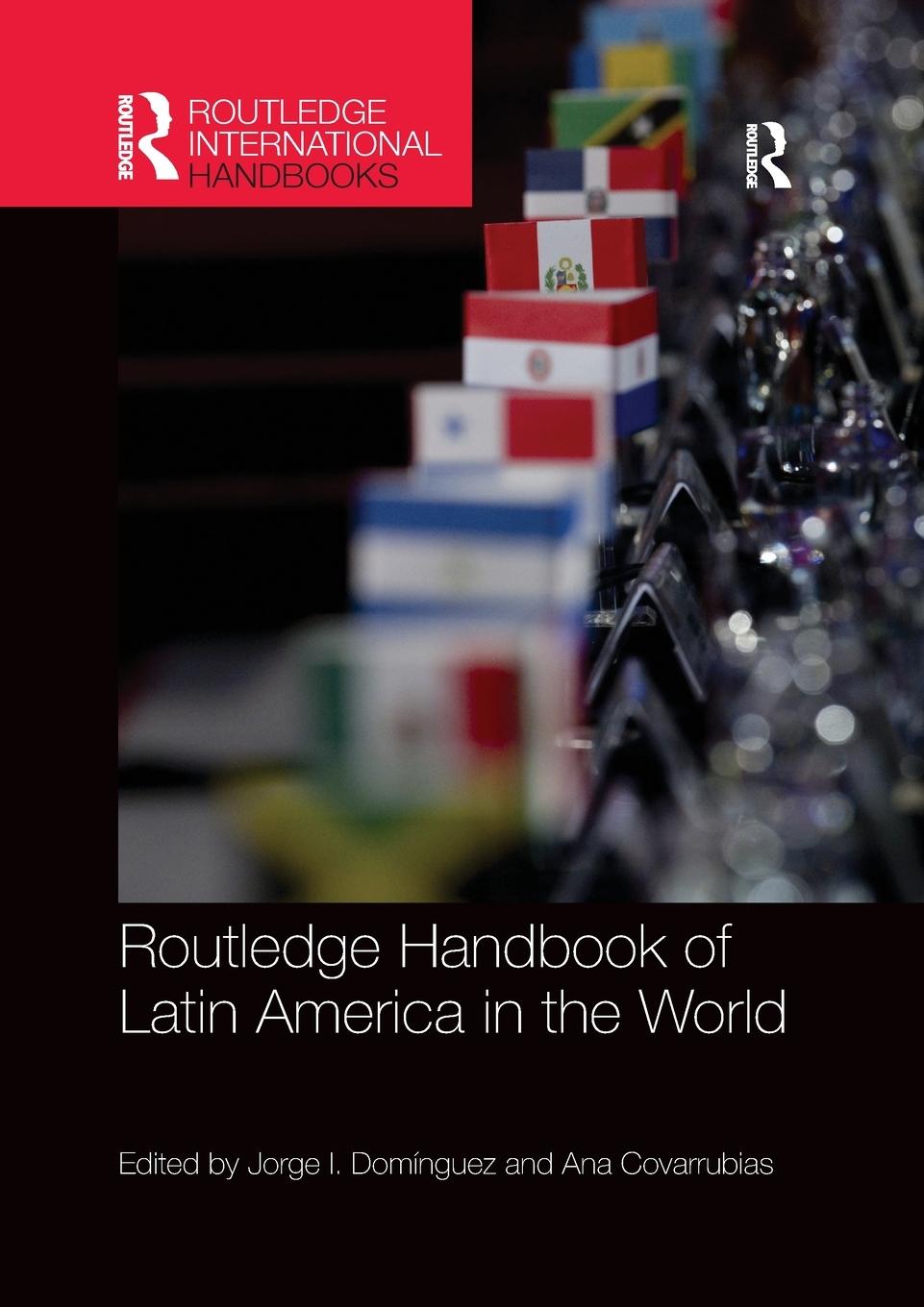 Cover: 9781032340227 | Routledge Handbook of Latin America in the World | Dominguez (u. a.)