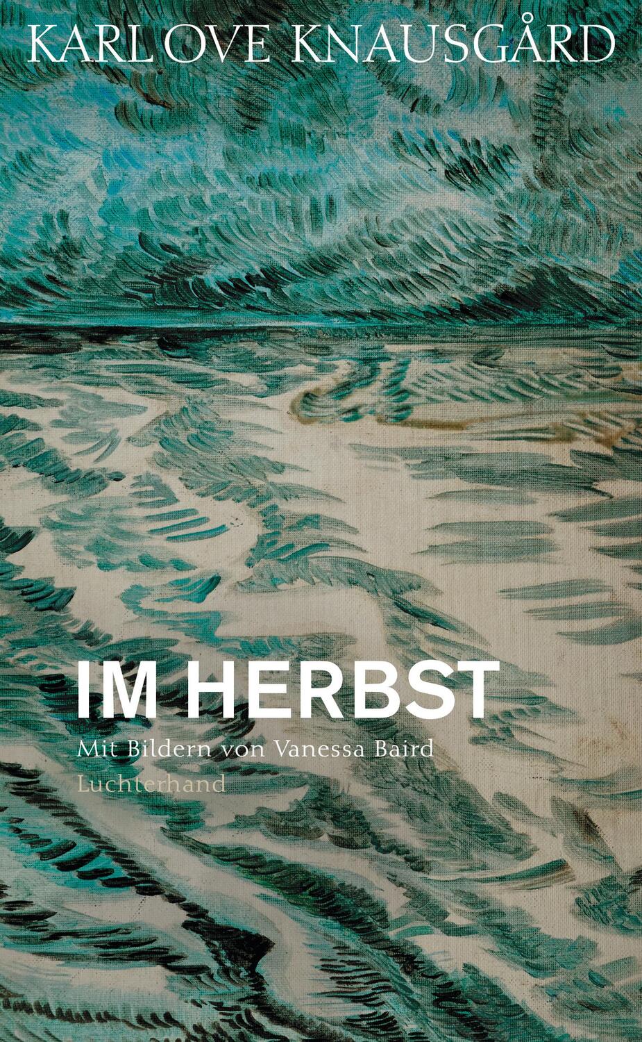 Cover: 9783630875149 | Im Herbst | Mit Bildern von Vanessa Baird | Karl Ove Knausgård | Buch