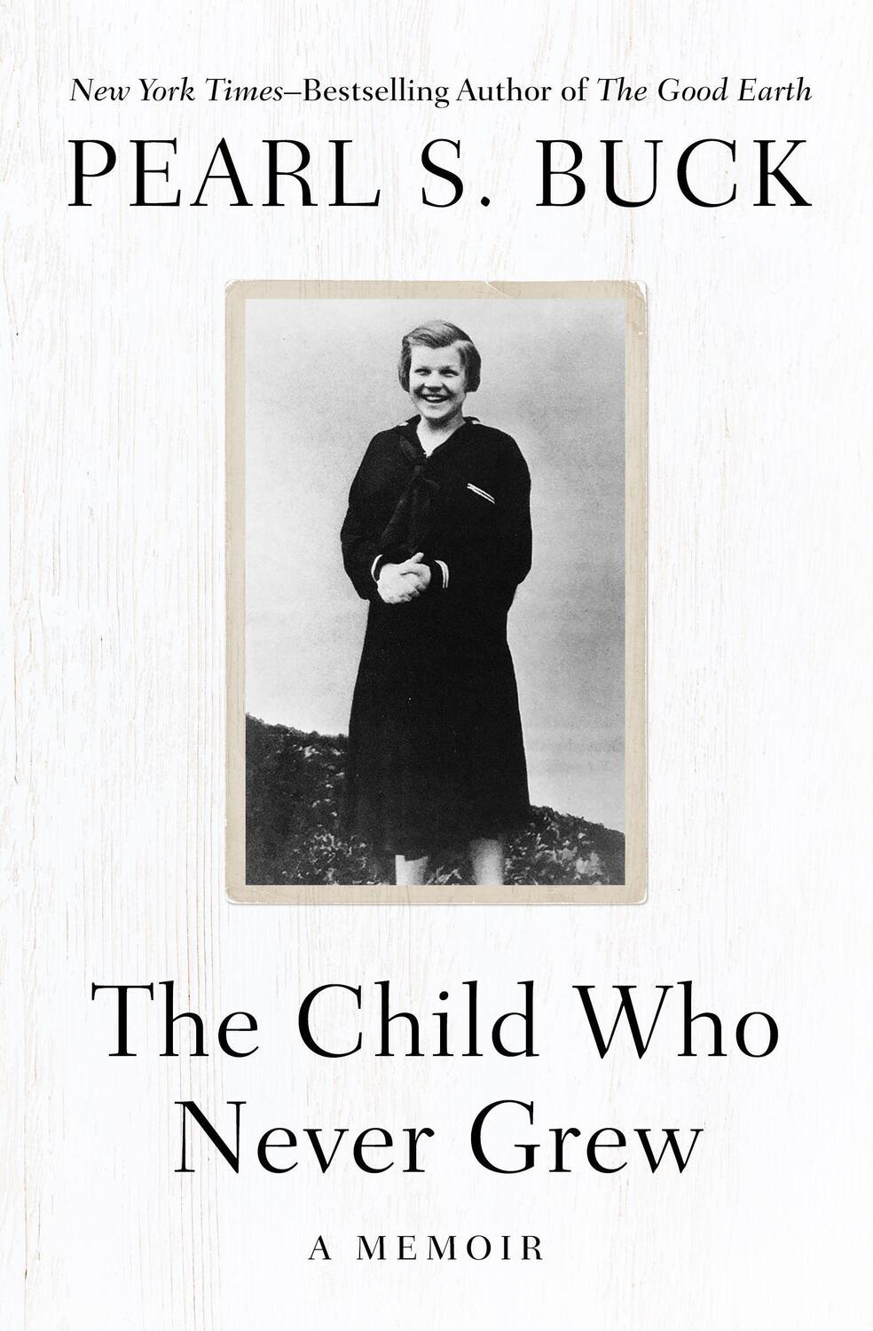Cover: 9781504047968 | The Child Who Never Grew: A Memoir | Pearl S. Buck | Taschenbuch