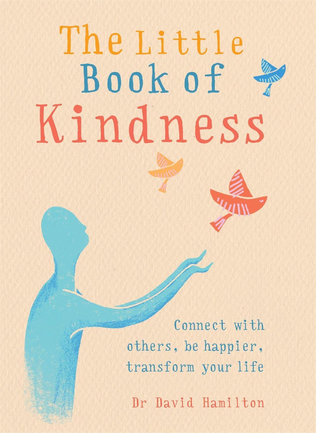 Cover: 9781856753913 | The Little Book of Kindness | Dr David Hamilton | Taschenbuch | 2019