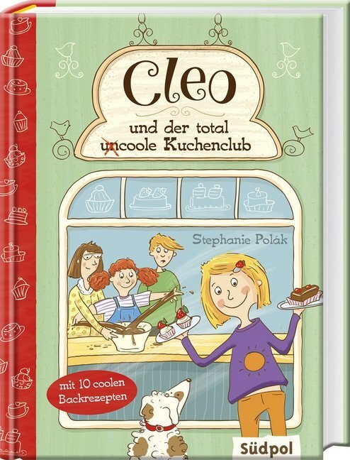 Cover: 9783943086218 | Cleo und der total (un)coole Kuchenklub | Mit 10 coolen Backrezepten