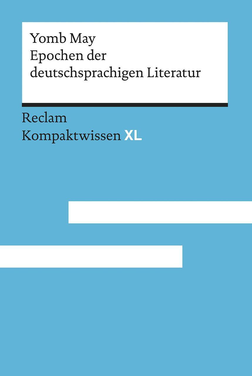 Cover: 9783150152423 | Epochen der deutschsprachigen Literatur | Kompaktwissen XL | Yomb May
