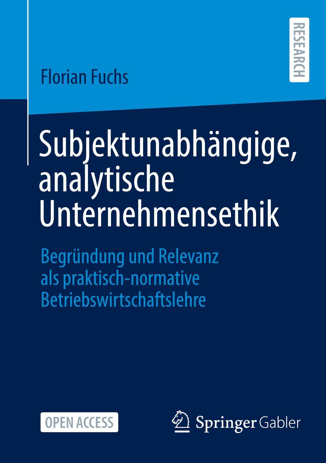 Cover: 9783658364793 | Subjektunabhängige, analytische Unternehmensethik | Florian Fuchs