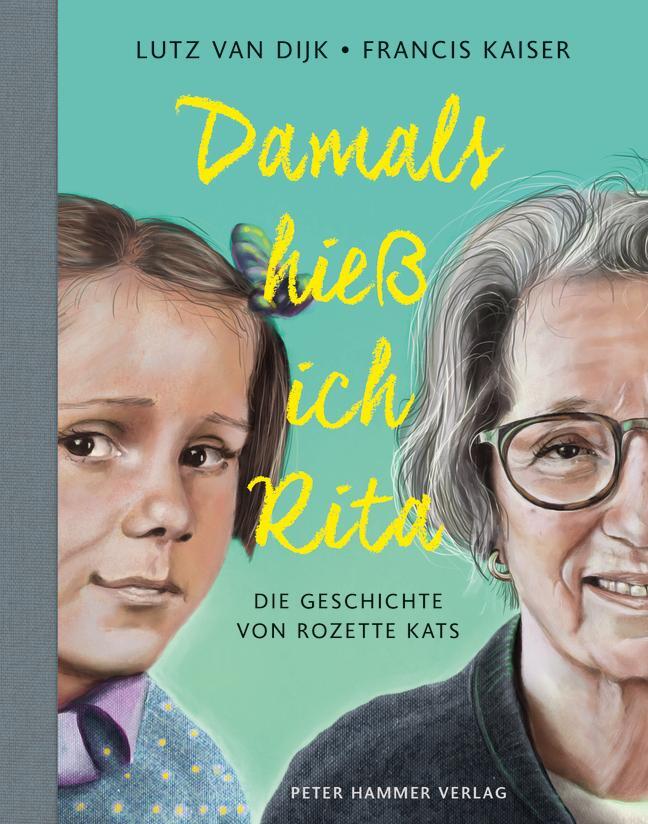 Cover: 9783779507314 | Damals hieß ich Rita | Die Geschichte von Rozette Kats | Lutz van Dijk