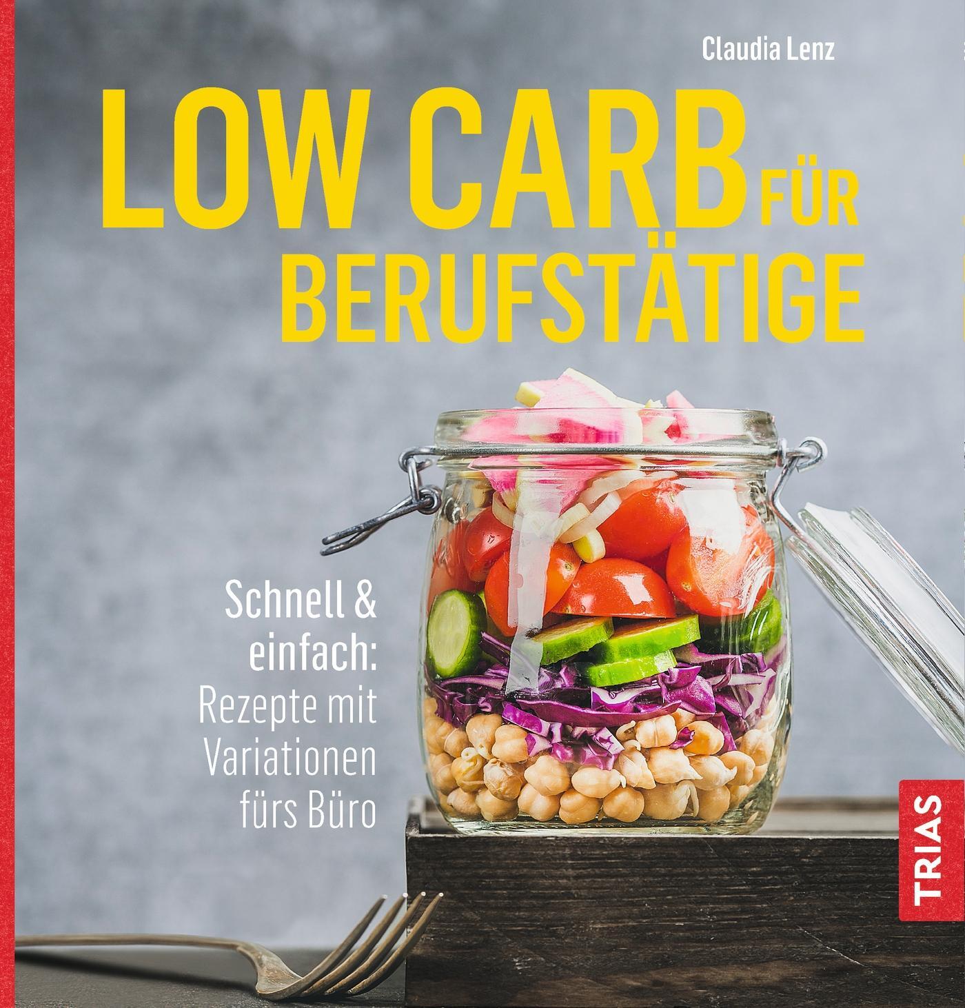 Cover: 9783432105277 | Low Carb für Berufstätige | Claudia Lenz | Taschenbuch | Deutsch