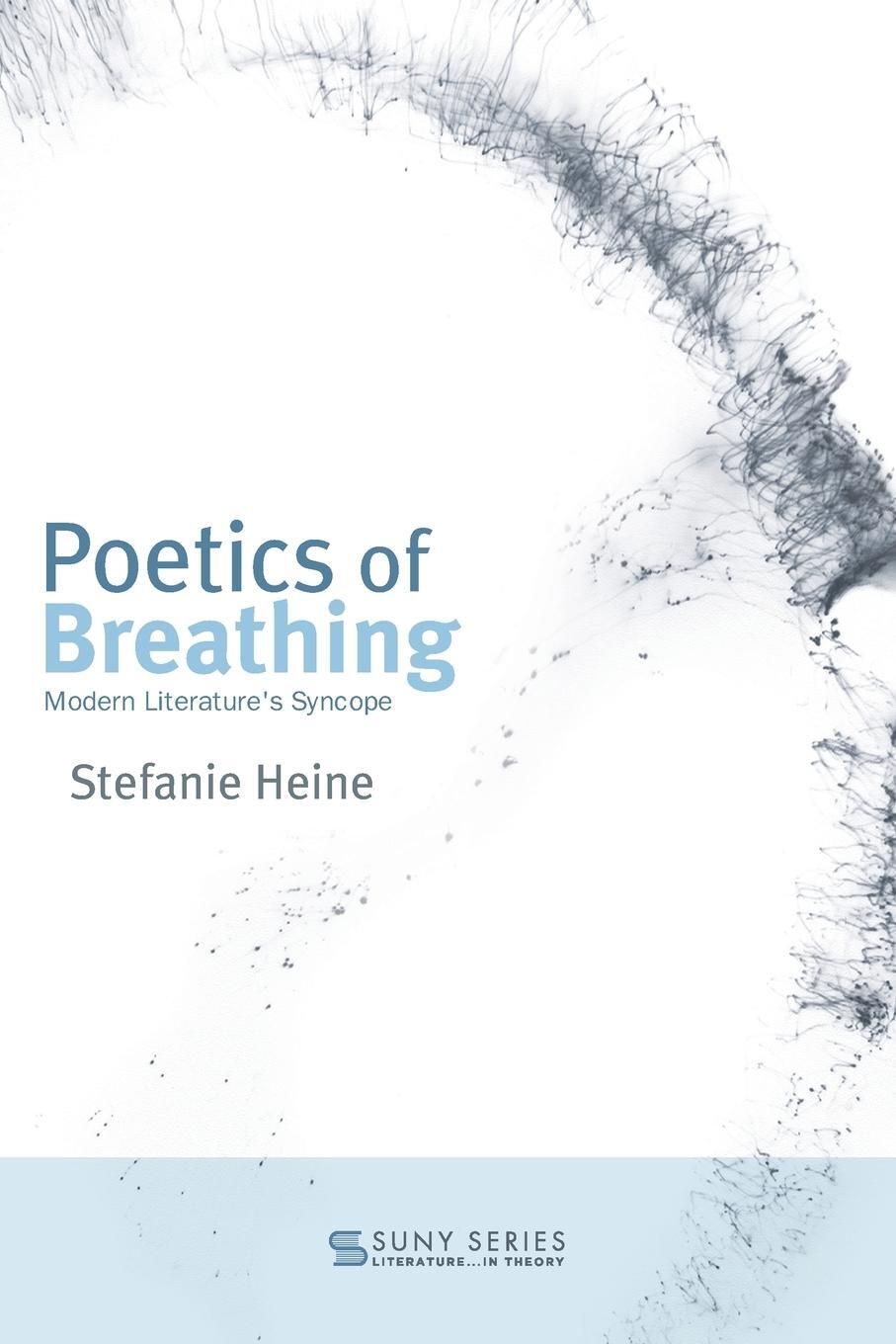 Cover: 9781438483580 | Poetics of Breathing | Modern Literature's Syncope | Stefanie Heine