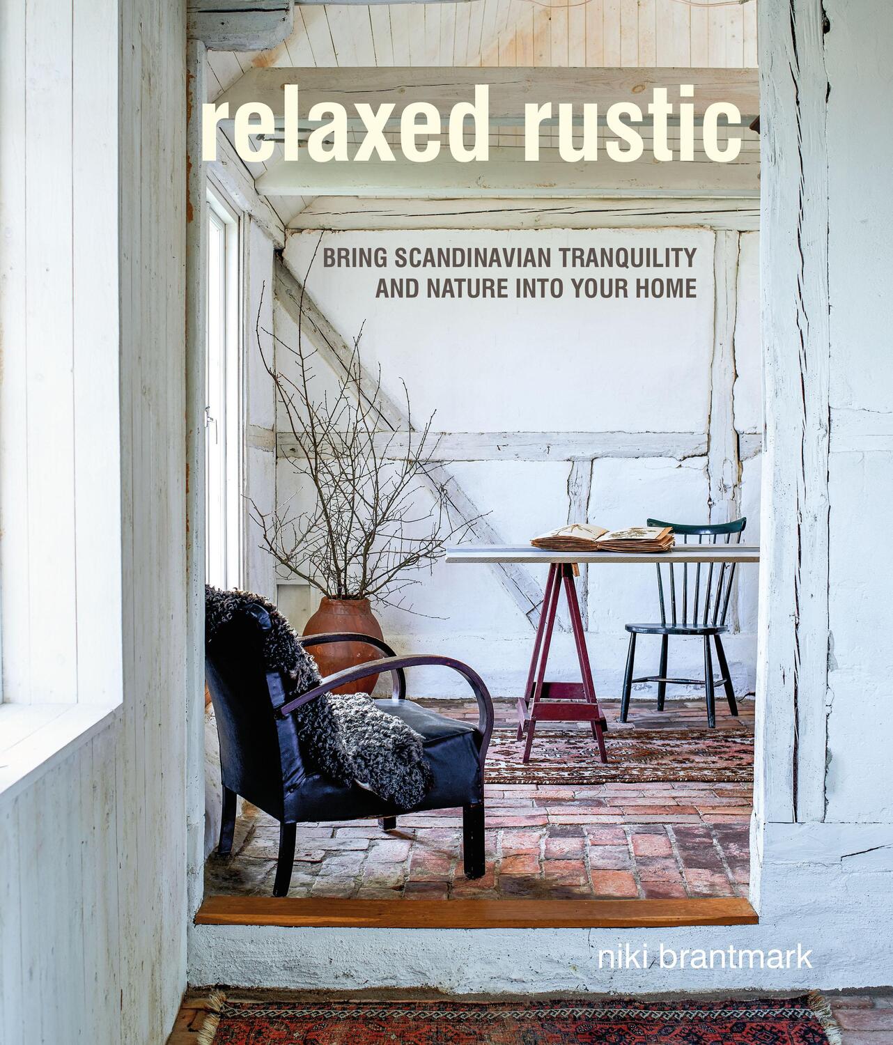 Cover: 9781782498148 | Relaxed Rustic | Niki Brantmark | Buch | Gebunden | Englisch | 2020