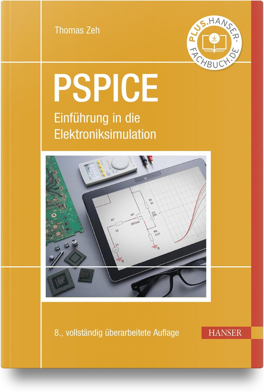 Cover: 9783446467798 | PSpice | Einführung in die Elektroniksimulation | Thomas Zeh | Buch