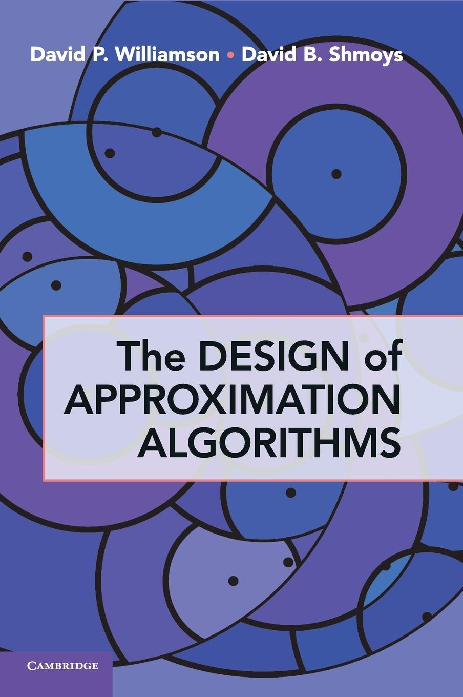 Cover: 9780521195270 | The Design of Approximation Algorithms | David P. Williamson (u. a.)