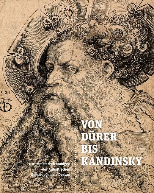 Cover: 9783954987139 | Von Dürer bis Kandinsky | Anhaltische Gemäldegalerie Dessau (u. a.)