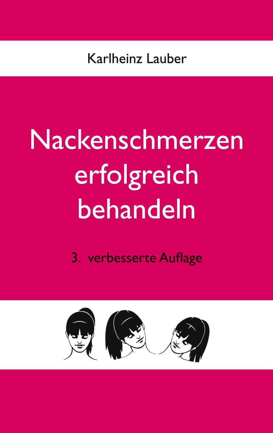 Cover: 9783756249299 | Nackenschmerzen erfolgreich behandeln | Karlheinz Lauber | Buch | 2022