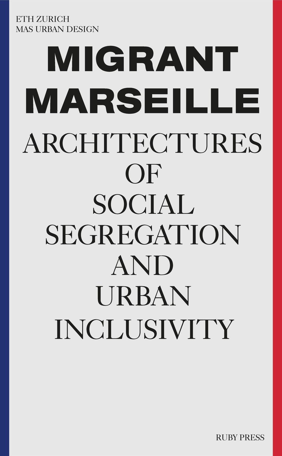 Cover: 9783944074467 | Migrant Marseille | Marc Angélil (u. a.) | Taschenbuch | Englisch