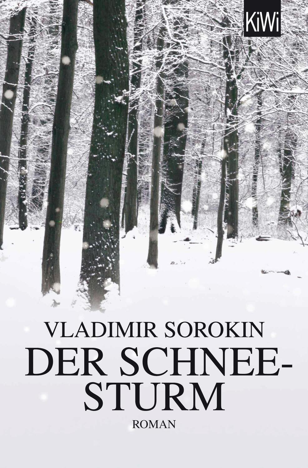 Cover: 9783462046823 | Der Schneesturm | Vladimir Sorokin | Taschenbuch | KIWI | 208 S.