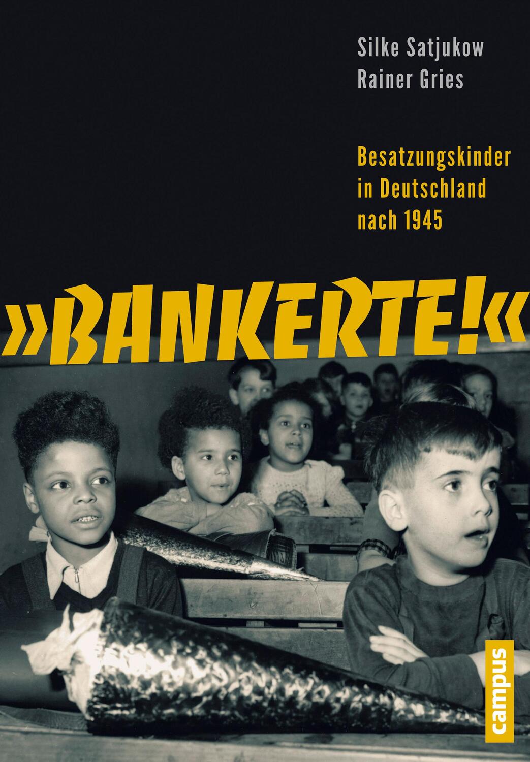 Cover: 9783593502861 | Bankerte! | Besatzungskinder in Deutschland nach 1945 | Satjukow
