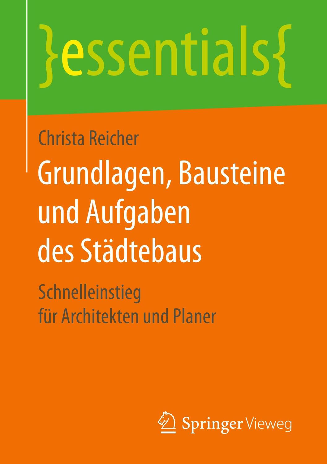 Cover: 9783658256586 | Grundlagen, Bausteine und Aufgaben des Städtebaus | Christa Reicher