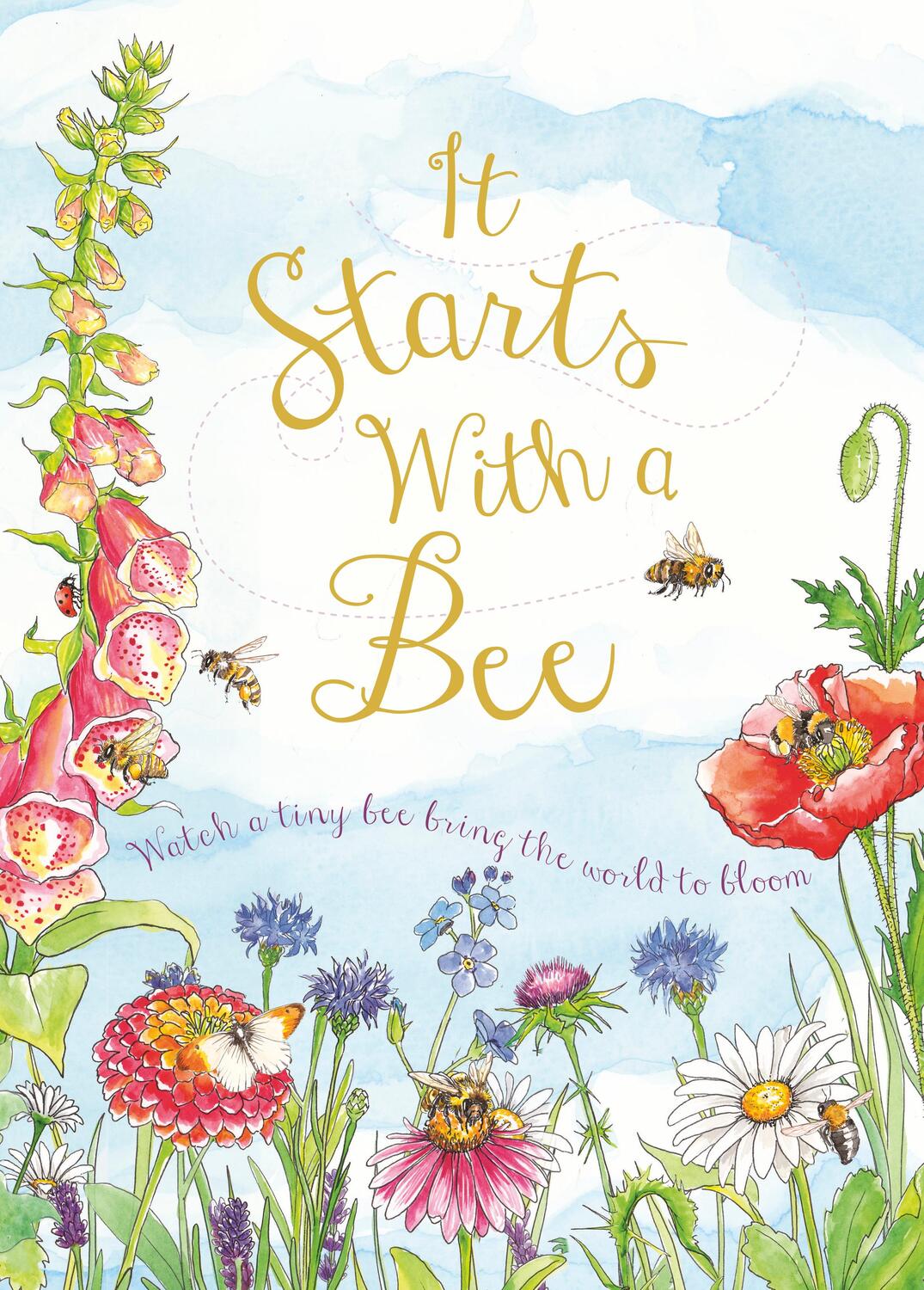 Cover: 9780711270336 | It Starts with a Bee | Watch a tiny bee bring the world to bloom | QED