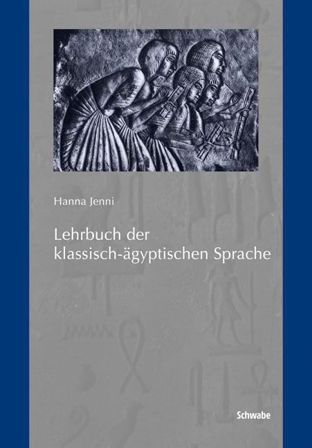 Cover: 9783796526695 | Lehrbuch der klassisch-ägyptischen Sprache | Hanna Jenni | Buch | 2010