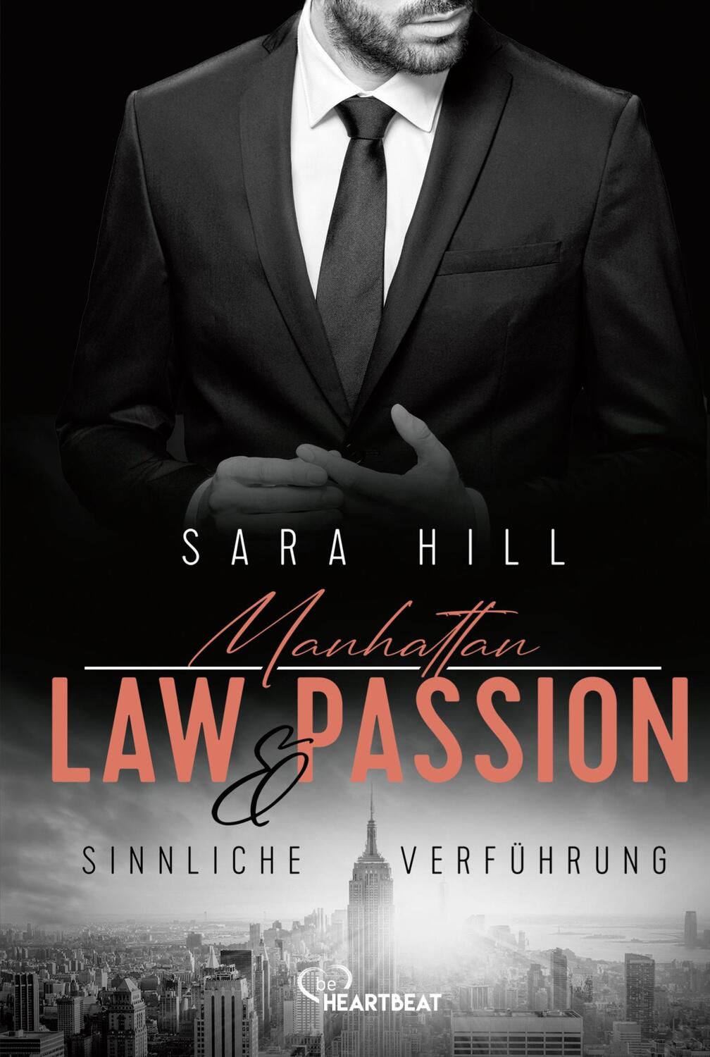 Cover: 9783741304194 | Manhattan Law &amp; Passion - Sinnliche Verführung | Sara Hill | Buch
