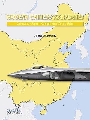 Cover: 9780997309263 | Modern Chinese Warplanes | Andreas Rupprecht | Taschenbuch | Englisch