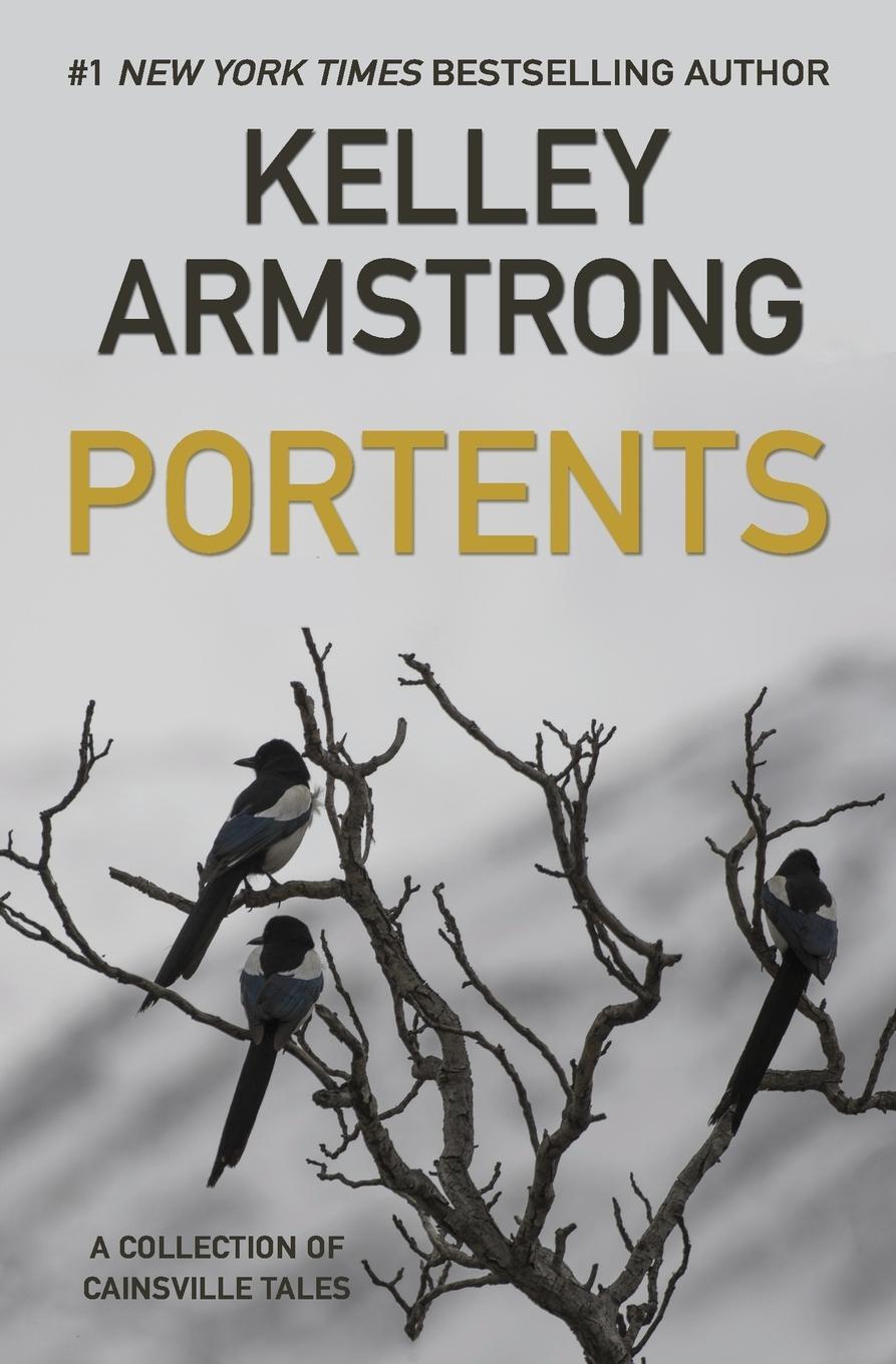 Cover: 9781989046036 | Portents | A Collection of Cainsville Tales | Kelley Armstrong | Buch