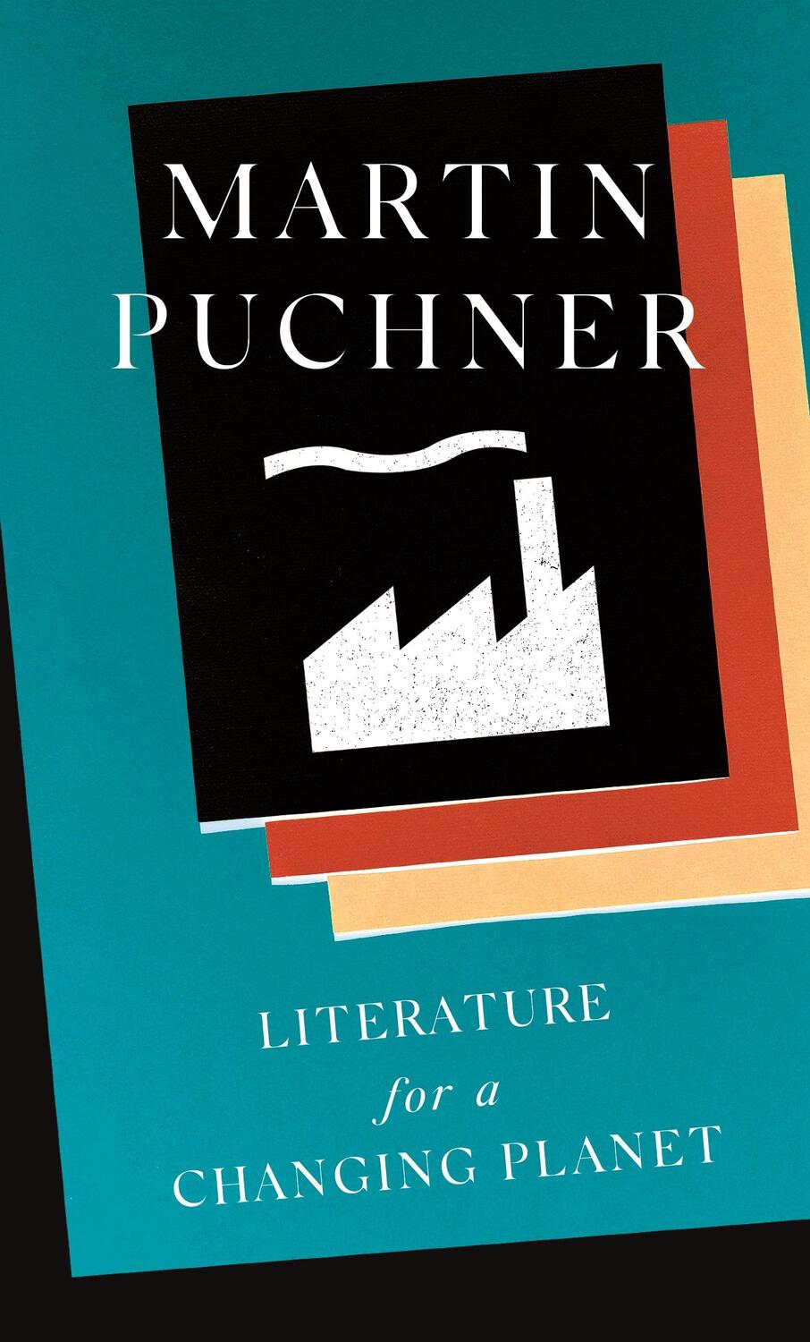 Cover: 9780691213750 | Literature for a Changing Planet | Martin Puchner | Buch | Gebunden