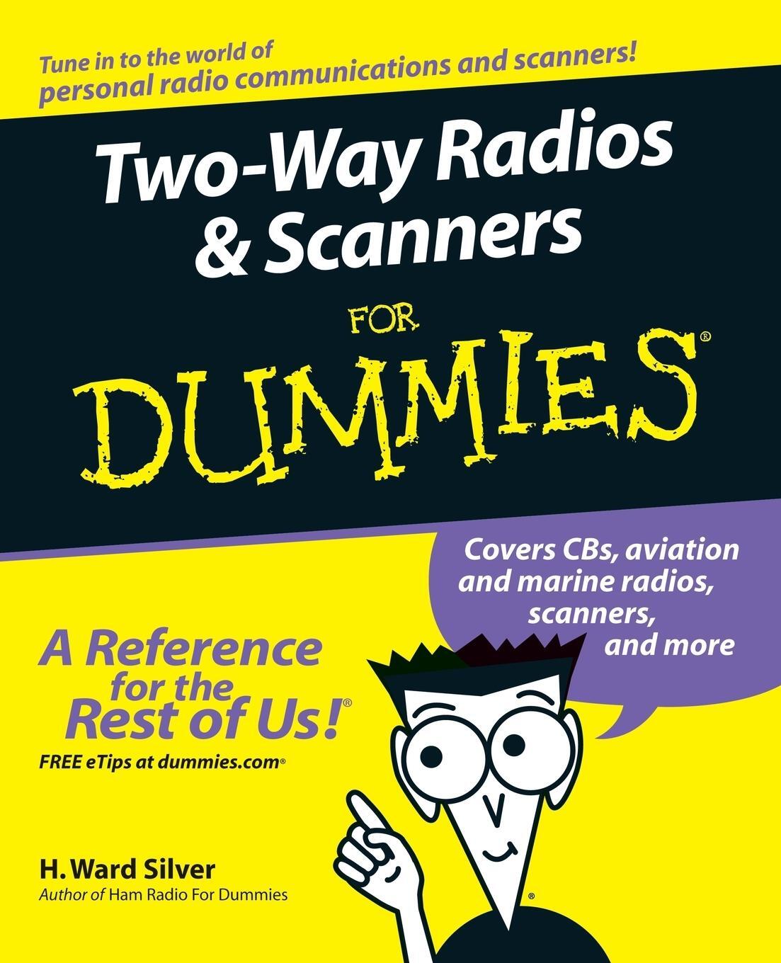 Cover: 9780764595820 | Two-Way Radios and Scanners For Dummies | H. Ward Silver | Taschenbuch