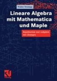 Cover: 9783528069780 | Lineare Algebra mit Mathematica und Maple | Walter Strampp | Buch