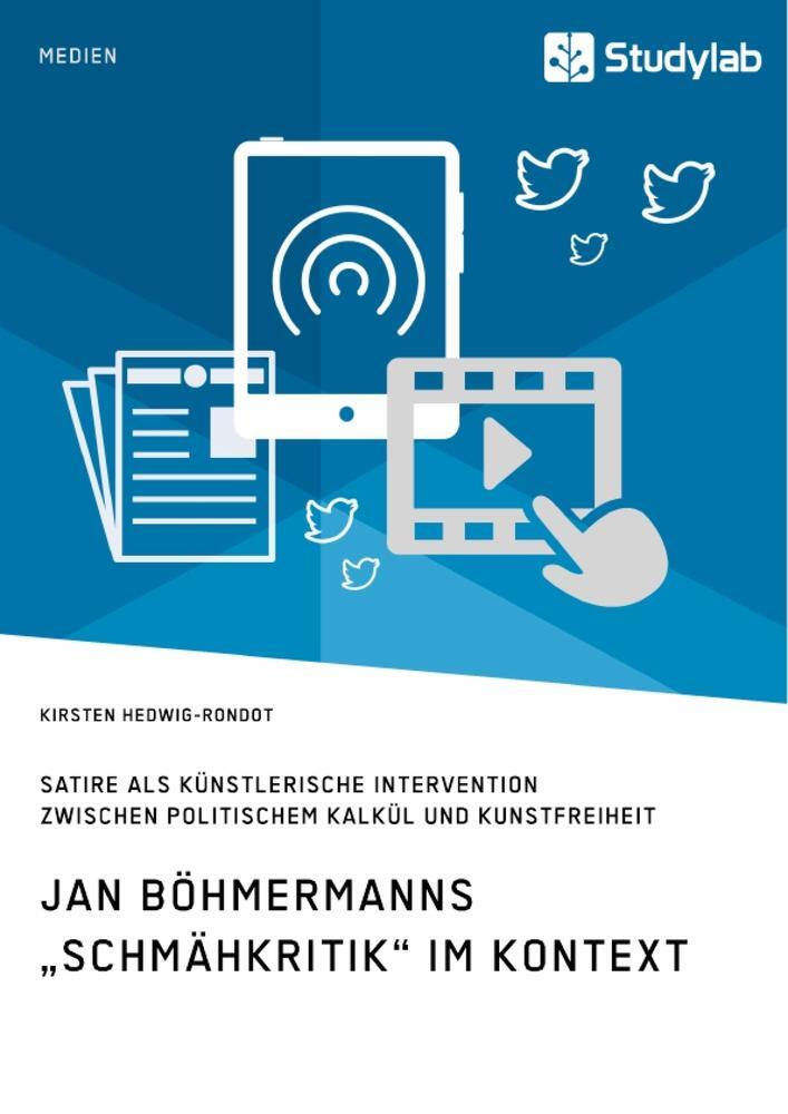 Cover: 9783960952459 | Jan Böhmermanns ¿Schmähkritik¿ im Kontext. Satire als künstlerische...