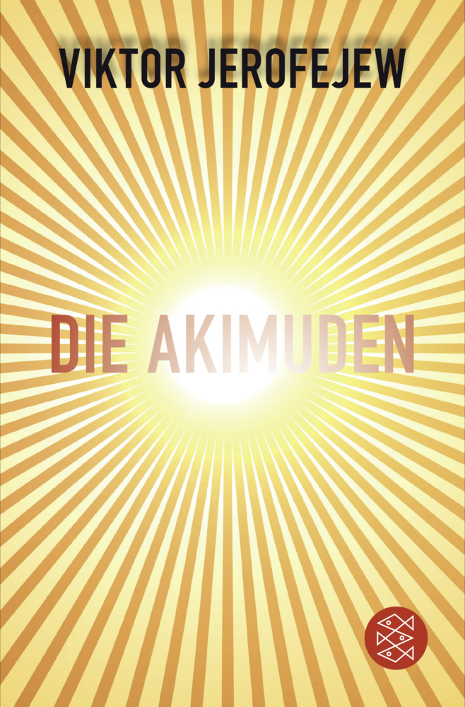 Cover: 9783596031771 | Die Akimuden | Ein nichtmenschlicher Roman | Viktor Jerofejew | Buch