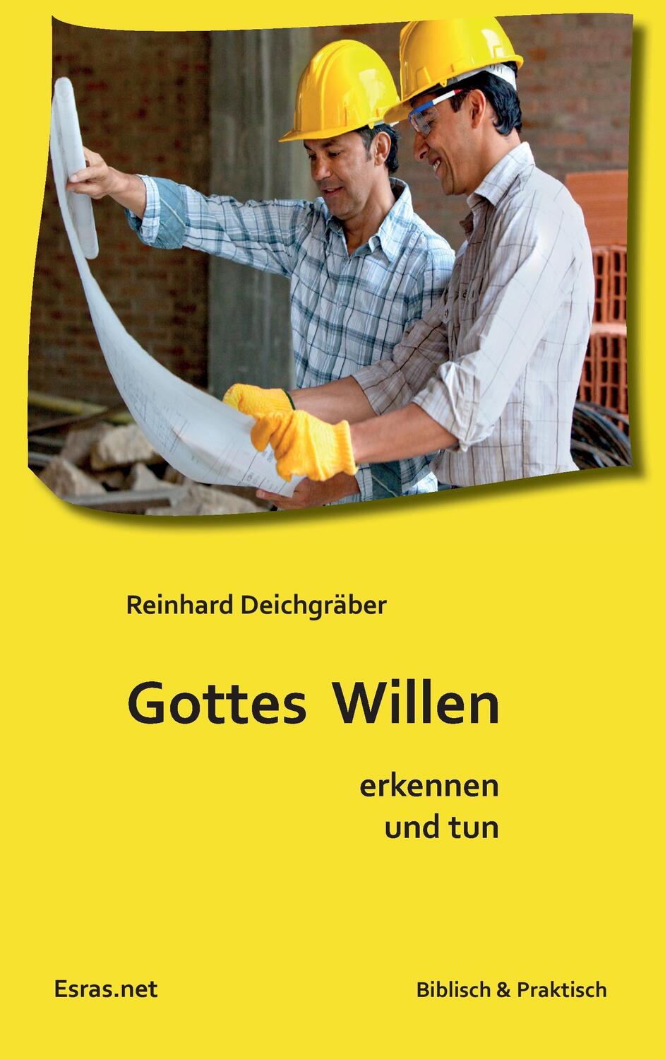 Cover: 9783905899399 | Gottes Willen erkennen und tun | Reinhard Deichgräber | Taschenbuch
