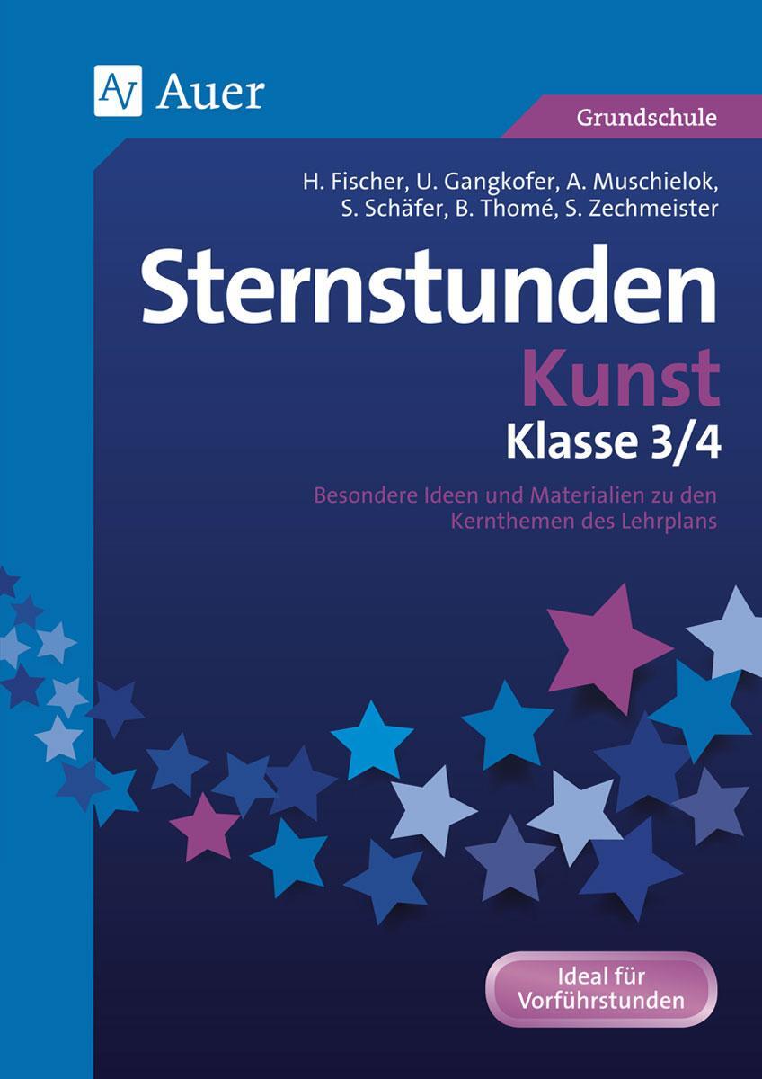 Cover: 9783403071907 | Sternstunden Kunst - Klasse 3 und 4 | Hannah Fischer (u. a.) | Deutsch