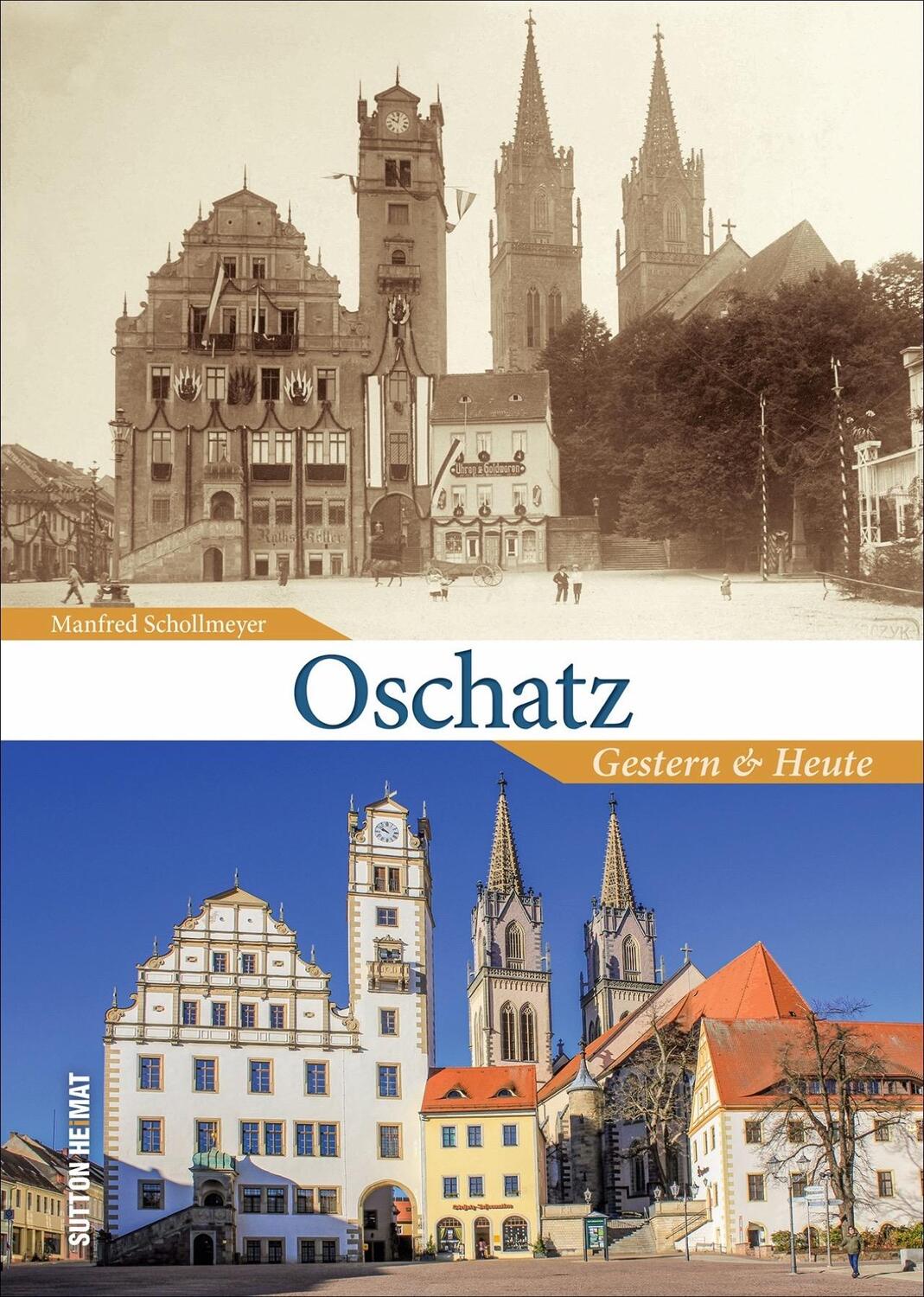 Cover: 9783963031533 | Oschatz | Gestern und Heute | Manfred Schollmeyer | Buch | Deutsch