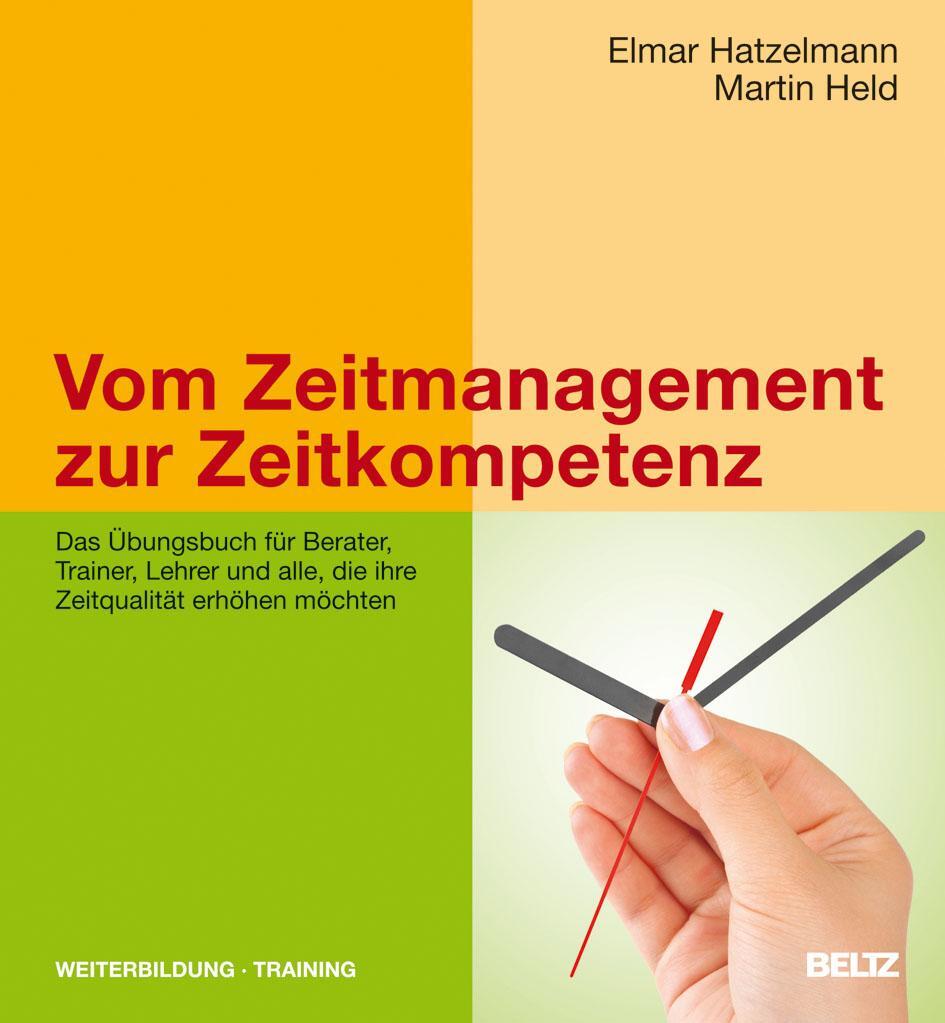 Cover: 9783407364944 | Vom Zeitmanagement zur Zeitkompetenz | Elmar Hatzelmann (u. a.) | Buch
