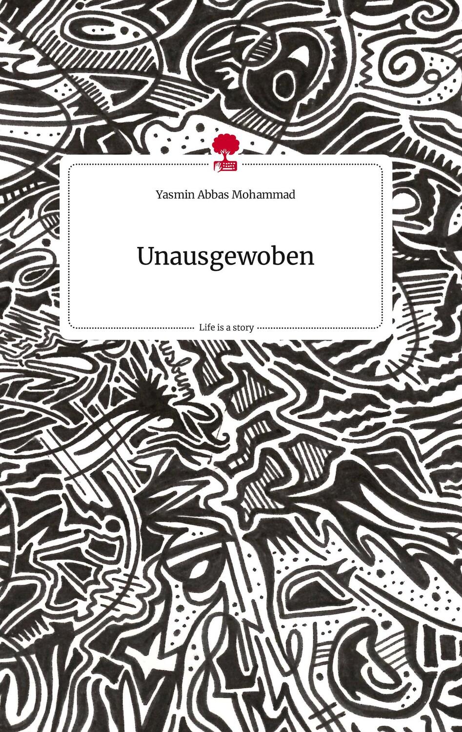 Cover: 9783710811838 | Unausgewoben. Life is a Story - story.one | Yasmin Abbas Mohammad