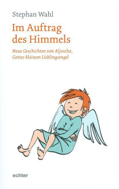 Cover: 9783429037581 | Im Auftrag des Himmels | Stephan Wahl | Taschenbuch | 96 S. | Deutsch