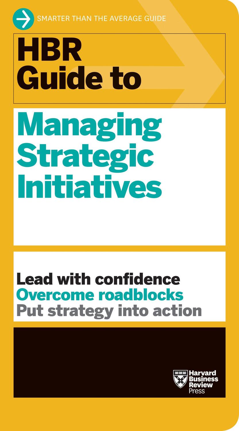 Cover: 9781633698185 | HBR Guide to Managing Strategic Initiatives | Harvard Business Review