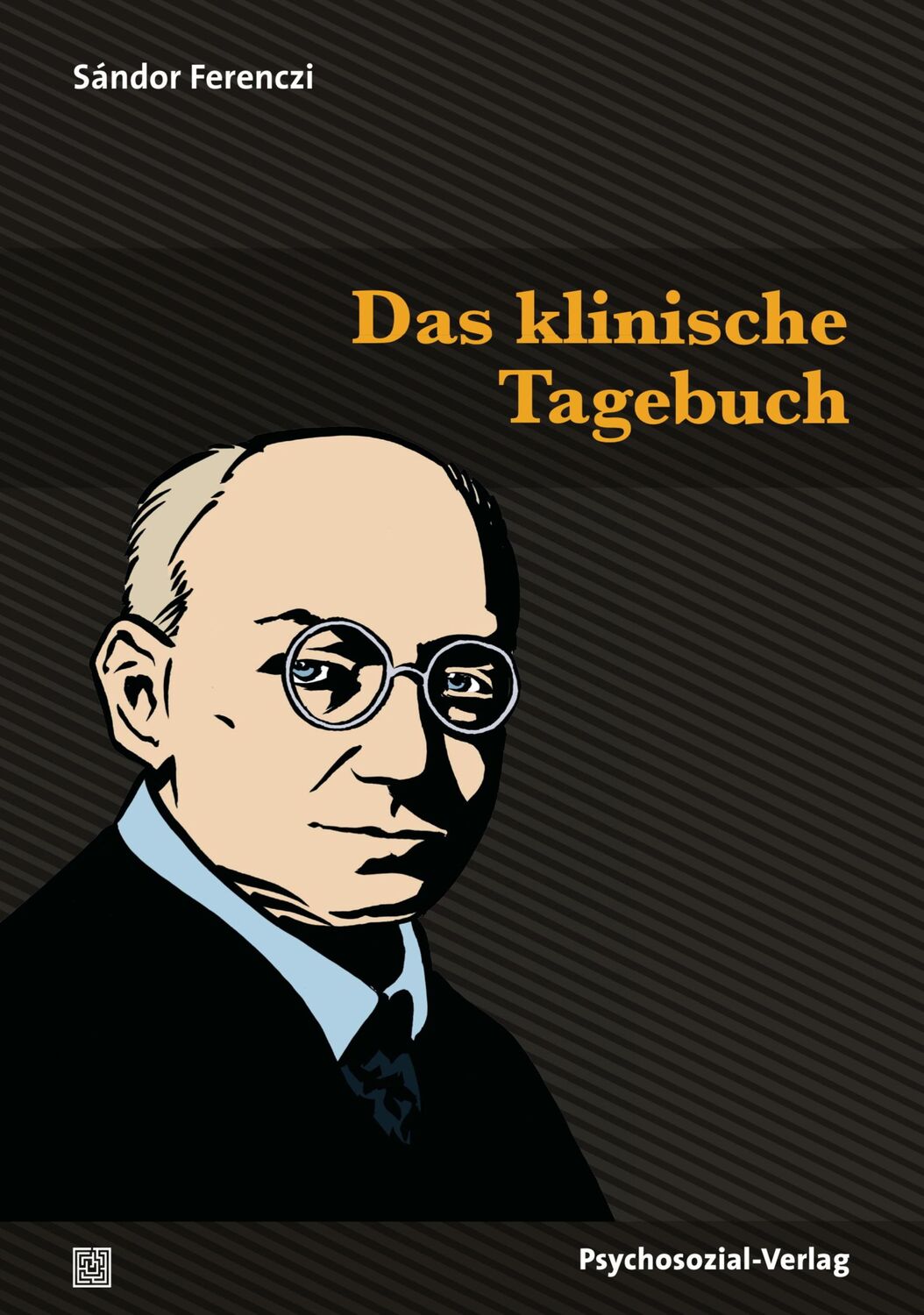 Cover: 9783837923100 | Das klinische Tagebuch | Sándor Ferenczi | Taschenbuch | 299 S. | 2013