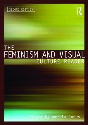 Cover: 9780415543705 | The Feminism and Visual Culture Reader | Amelia Jones | Taschenbuch