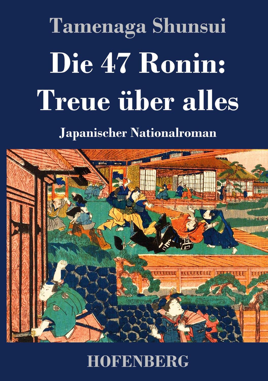 Cover: 9783743739611 | Die 47 Ronin: Treue über alles | Japanischer Nationalroman | Shunsui