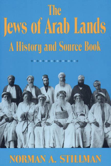 Cover: 9780827601987 | The Jews of Arab Lands | A History and Source Book | Stillman | Buch