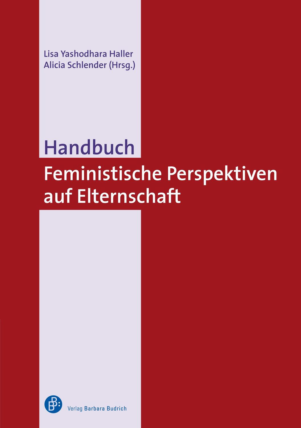 Cover: 9783847423676 | Handbuch Feministische Perspektiven auf Elternschaft | Haller (u. a.)