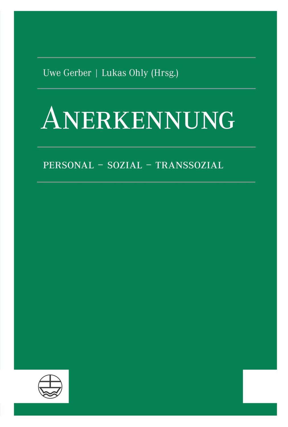 Cover: 9783374068999 | Anerkennung | personal - sozial - transsozial | Uwe Gerber (u. a.)