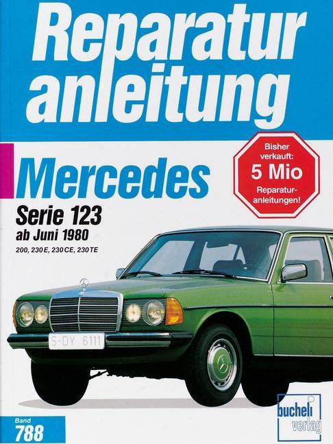 Cover: 9783716816707 | Mercedes 200/230 E/230 CE/230 TE ab Juni 1980 | Taschenbuch | Deutsch
