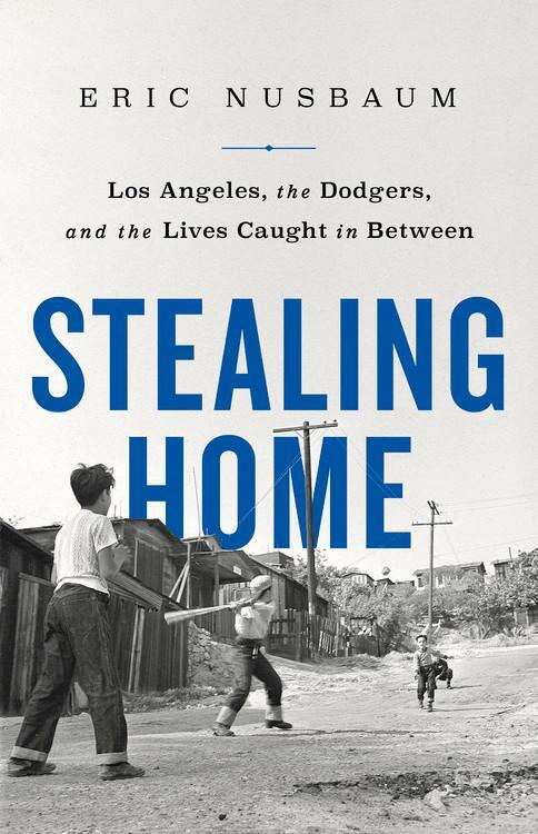 Cover: 9781541742222 | Stealing Home: Los Angeles, the Dodgers, and the Lives Caught in...