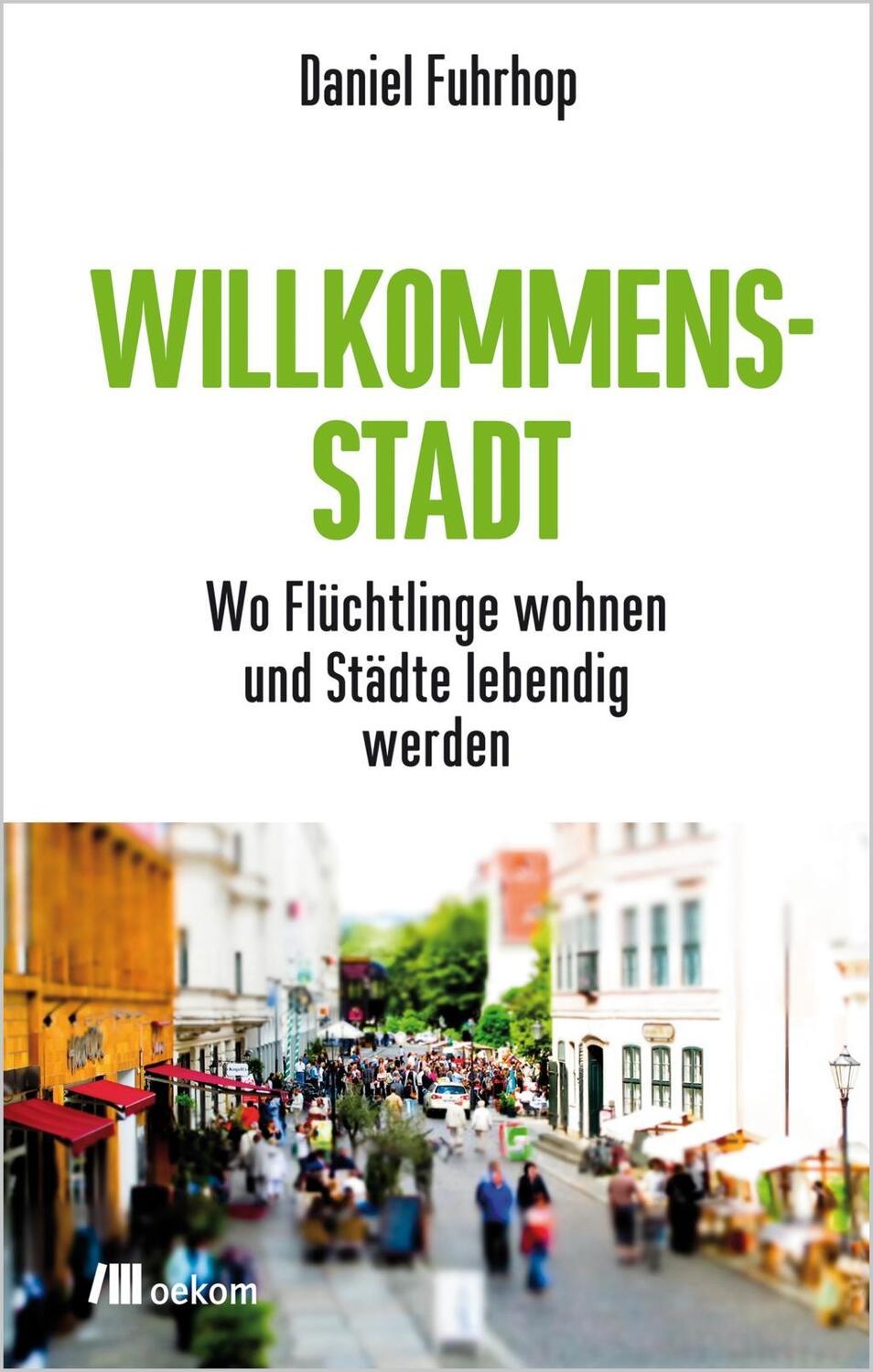Cover: 9783865818126 | Willkommensstadt | Wo Flüchtlinge wohnen und Städte lebendig werden