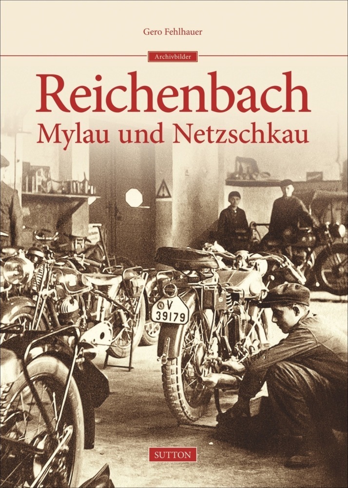 Cover: 9783954004171 | Reichenbach, Mylau, Netzschkau | Gero Fehlhauer | Buch | 120 S. | 2014